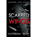 Scarred Wings: Shattered Souls Trilogy Book 2