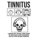 Tinnitus - A brave but tragic true story of one man's life changing battle with severe tinnitus