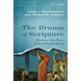 The Drama of Scripture: Finding Our Place in the Biblical Story