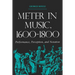 Meter in Music, 1600-1800: Performance, Perception, and Notation