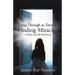 Going Through the Door and Finding Miracles: A Warts and All Testimony