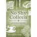 No Shy Colleen: Stories of Irish American Women in the 19th and Early 20th Centuries