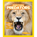 National Geographic Kids Everything Predators: All the Photos, Facts, and Fun You Can Sink Your Teeth Into