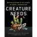 Creature Needs: Writers Respond to the Science of Animal Conservation