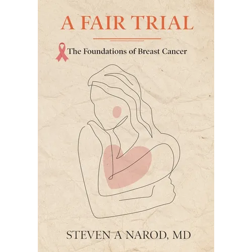 A Fair Trial: The Foundations of Breast Cancer