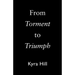 From Torment to Triumph