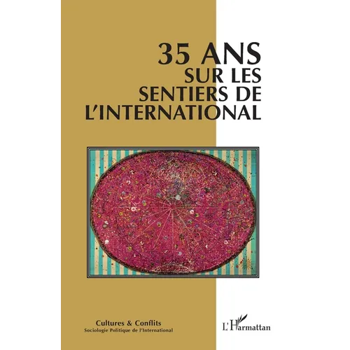 35 ans sur les sentiers de l'international: Revue Culture & Conflits n°135/136 - 2024