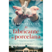 El Fabricante de Porcelana / The Porcelain Maker