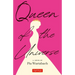 Queen of the Universe: A Novel: Love, Truth, Beauty