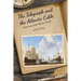 The Telegraph and the Atlantic Cable: Beginning of the Modern World
