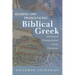 Reading and Pronouncing Biblical Greek: Historical Pronunciation Versus Erasmian