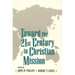 Toward the Twenty-First Century in Christian Mission