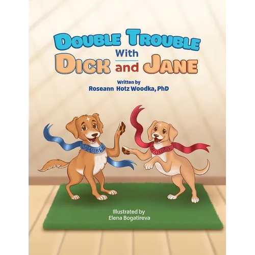 Double Trouble with Dick and Jane