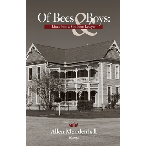 Of Bees & Boys: Lines from a Southern Lawyer