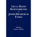 Life and Death Responsibilities in Jewish Biomedical Ethics