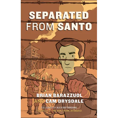 Separated from Santo: The True Story of an Italian-Canadian Internee During the Second World War