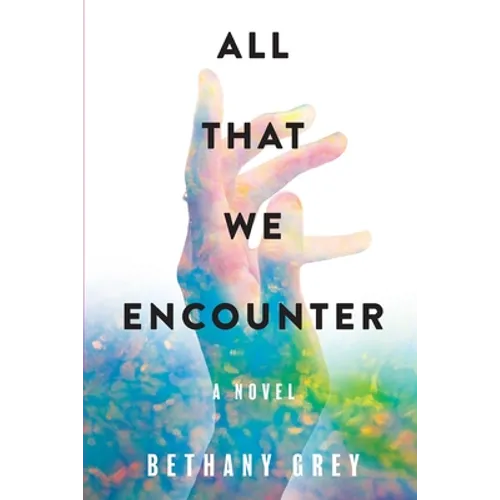 All That We Encounter