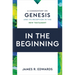 In the Beginning: A Commentary on Genesis and Its Reception in the New Testament