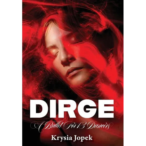 Dirge: A Ballet For 13 Dancers