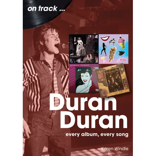 Duran Duran: Every Album, Every Song