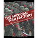 The Mexican War Factory: The Mexican Indigenous Military and Defense Industry
