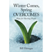 Winter Comes, Spring OVERCOMES: Hope for Hurting People