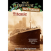 Titanic: A Nonfiction Companion to Magic Tree House #17: Tonight on the Titanic