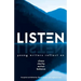 Listen: Young Writers Reflect on Chaos, Clarity, Action, Balance
