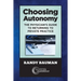 Choosing Autonomy: The Physician's Guide to Returning to Private Practice