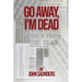 Go Away, I'm Dead