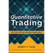 Quantitative Trading: How to Build Your Own Algorithmic Trading Business, Revised Edition