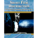 Short Film Distribution: Film Festivals, the Internet, and Self-Promotion [With DVD]