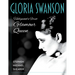Gloria Swanson: Hollywood's First Glamour Queen