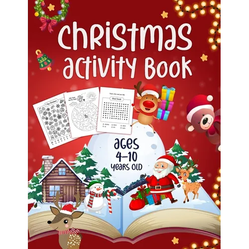 Christmas Activity Book Ages 4 - 10: Mazes, Dot to Dot Puzzles, Word Search, Coloring Pages, and More