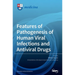 Features of Pathogenesis of Human Viral Infections and Antiviral Drugs