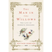 The Man in the Willows: The Life of Kenneth Grahame