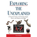 The Exploring the Unexplained: A Practical Guide to the Peculiar People, Places, and Things in the Bible