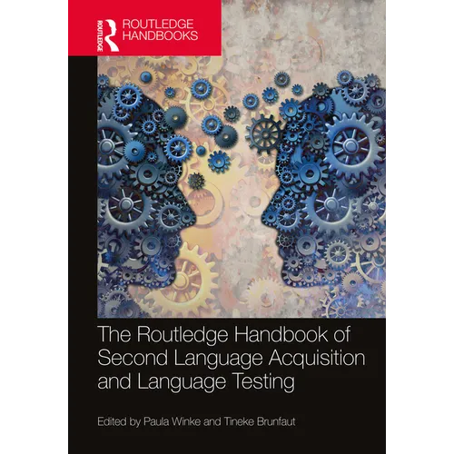 The Routledge Handbook of Second Language Acquisition and Language Testing