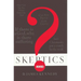 Skeptics Answered