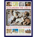 Alexander the Great: An Illustrated History: The Rise of Macedonia, the Battles, Campaigns and Tactics of Alexander, and the Fall of His Vast Empire A