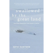 Swallowed by the Great Land: And Other Dispatches from Alaska's Frontier