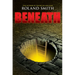 Beneath