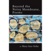 Beyond the Noisy Membrane, Poems