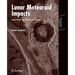 Lunar Meteoroid Impacts and How to Observe Them