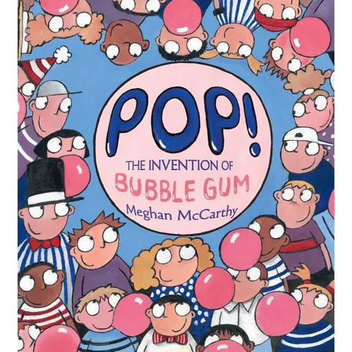 Pop!: The Invention of Bubble Gum