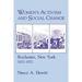 Women's Activism and Social Change: Rochester, New York, 1822 1872