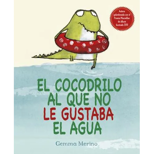 El Cocodrilo Al Que No Le Gustaba El Agua