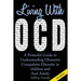 Living with Ocd: A Powerful Guide to Understanding Obsessive Compulsive Disorder in Children and Adults