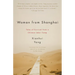 Woman from Shanghai: Tales of Survival from a Chinese Labor Camp