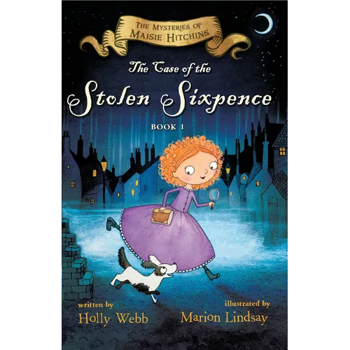 The Case of the Stolen Sixpence: The Mysteries of Maisie Hitchins Book 1